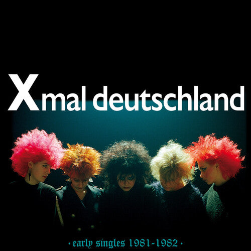 Xmal Deutschland - Early Singles (1981-1982) - LP Vinyl Record Hub