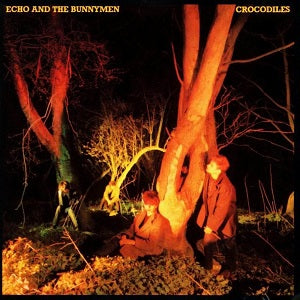 Echo & the Bunnymen - Crocodiles - LP Vinyl Record Hub
