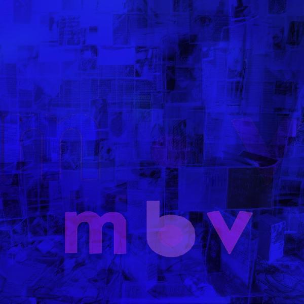 My Bloody Valentine - M B V - Tip-On Jacket LP Vinyl Record Hub