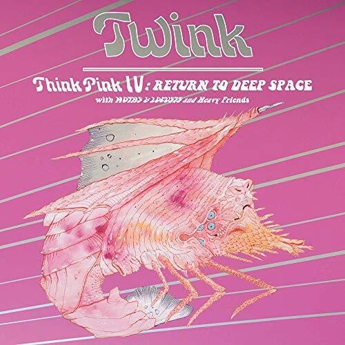 Twink - Think Pink Iv: Return To Deep Space - LP Vinyl Record Hub
