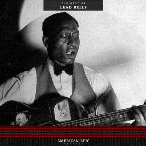Leadbelly - American Epic The Best Of Lead Belly - LP Vinyl Record Hub