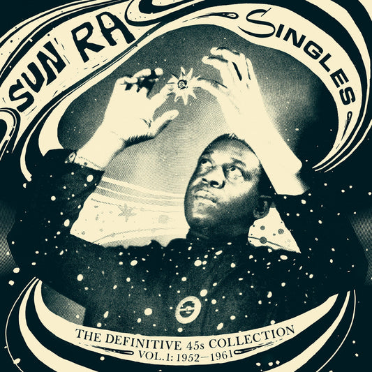Sun Ra - Singles Volume 1 (The Definitive 45s Collection 1952-1961) - LP Vinyl Record Hub