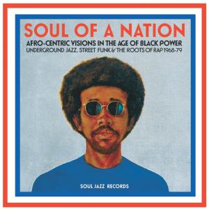 Various Artists - Soul Of A Nation (Afro-Centric Visions In The Age of Black Power: Underground Jazz, Street Funk & The Roots Of Rap 1968-79) - LP Vinyl Record Hub