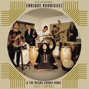 Enrique Rodríguez & The Negra Chiway Band - Fase Liminal - LP Vinyl Record Hub