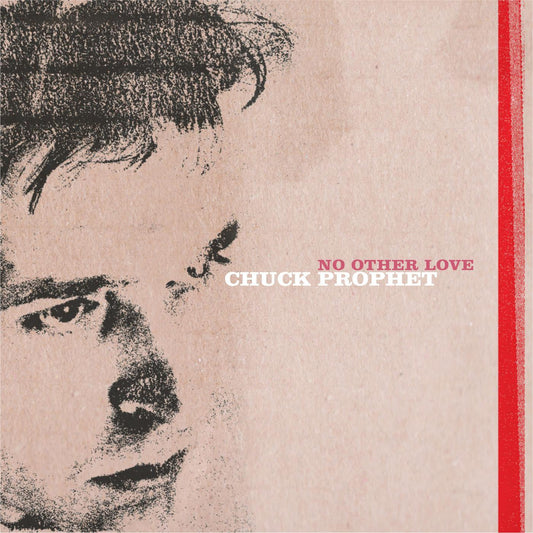 Chuck Prophet - No Other Love - Indie LP Vinyl Record Hub