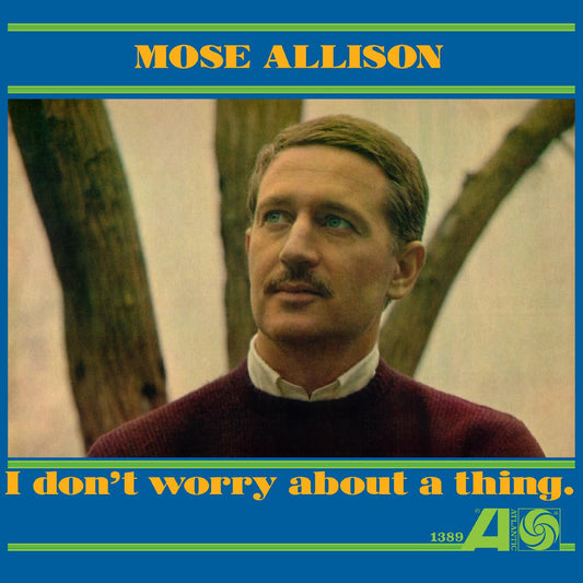 Mose Allison - I Don't Worry About A Thing - LP Vinyl Record Hub