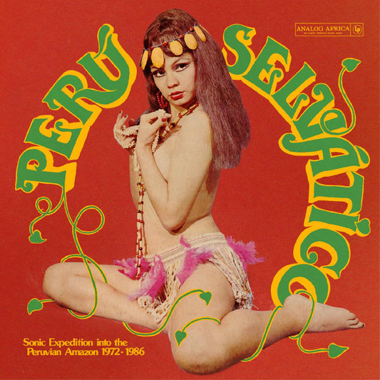 Various Artists - Perú Selvático - Sonic Expedition into the Peruvian Amazon 1972-1986 - LP Vinyl Record Hub
