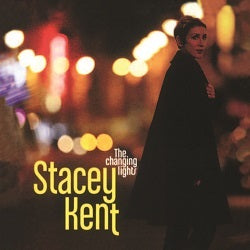 Stacey Kent - The Changing Lights - Pure Pleasure LP Vinyl LP Hub