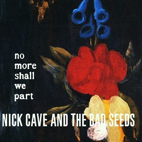 Nick Cave & The Bad Seeds - No More Shall We Part - LP Vinyl Record Hub