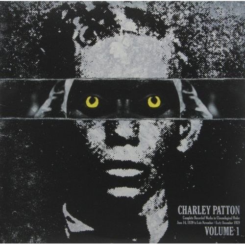 Charley Patton - Complete Recorded Works In Chronological Order, Vol. 1 - LP Vinyl Record Hub