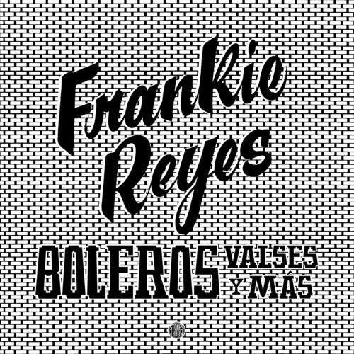 Frankie Reyes - Boleros Valses Y Mas - LP Vinyl Record Hub
