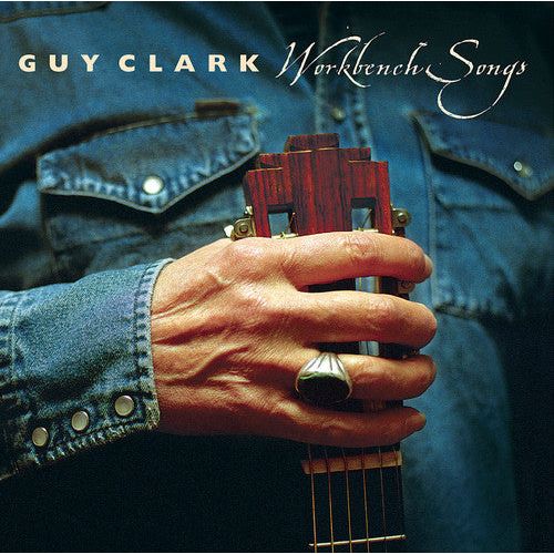 Guy Clark - Workbench Songs - LP Vinyl Record Hub