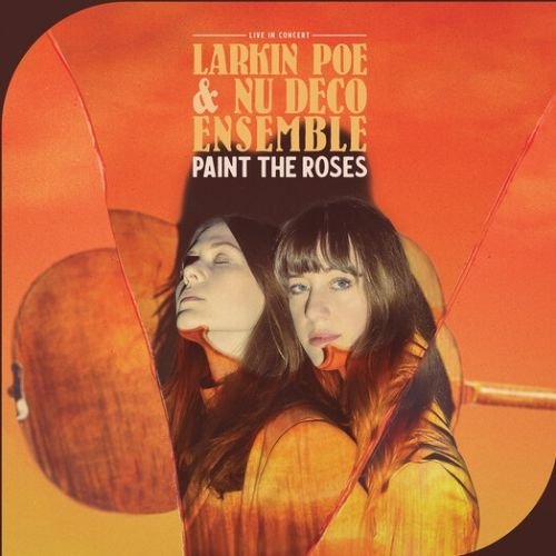Larkin Poe - Paint The Roses: Live in Concert - LP Vinyl Record Hub