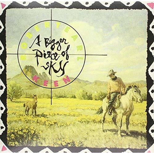 Robert Earl Keen - A Bigger Piece Of Sky - LP Vinyl Record Hub