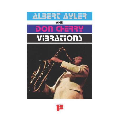 Albert Ayler & Don Cherry - Vibrations - LP Vinyl Record Hub