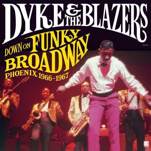Dyke & The Blazers - Down On Funky Broadway: Phoenix 1966-1967 - LP Vinyl Record Hub
