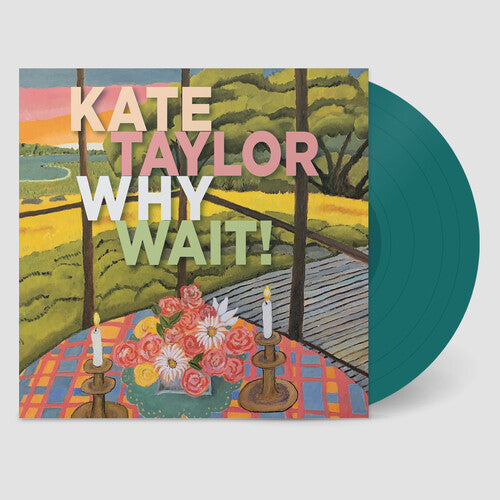 Kate Taylor - Why Wait! - LP Vinyl Record Hub
