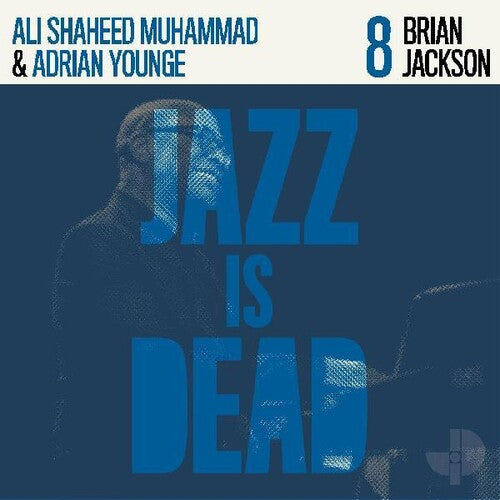 Brian Jackson, Ali Shaheed Muhammad & Adrian Younge – Jazz Is Dead 8 - LP Vinyl Record Hub
