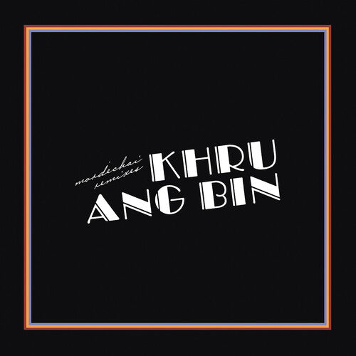 Khruangbin - Mordechai Remixes - LP Vinyl Record Hub