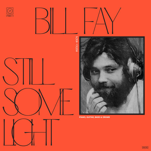 Bill Fay - Still Some Light: Part 1 - LP Vinyl Record Hub