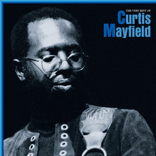 Curtis Mayfield - The Very Best Of Curtis Mayfield - LP Vinyl Record Hub