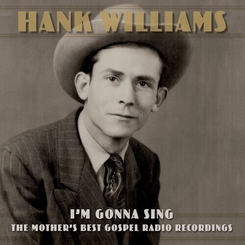 Hank Williams - I'm Gonna Sing: The Mother's Best Gospel Radio Recordings - LP Vinyl Record Hub