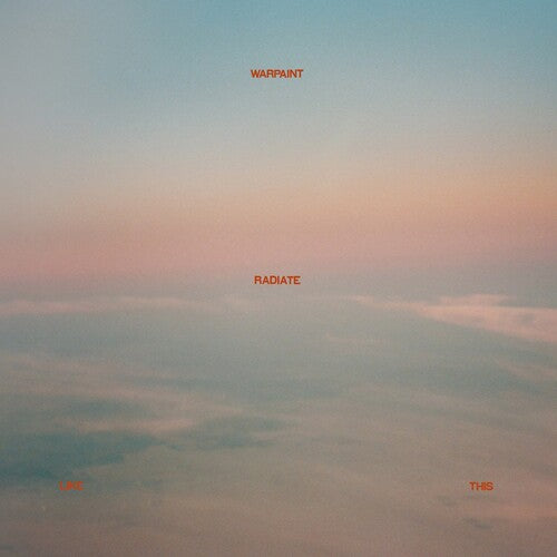 Warpaint - Radiate Like This - LP Vinyl Record Hub