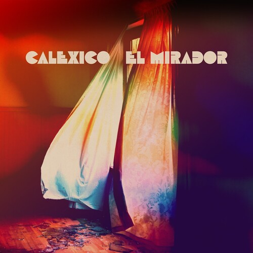 Calexico - El Mirador - LP Vinyl Record Hub