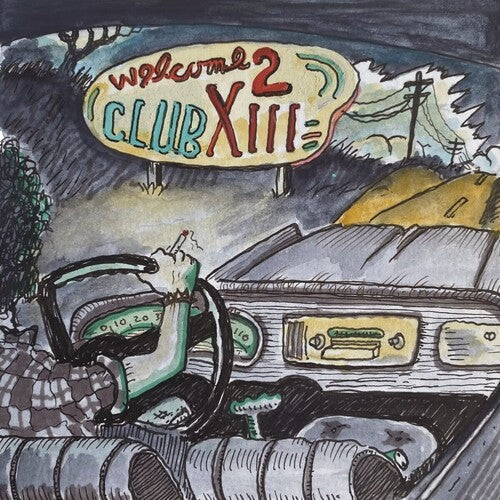 Drive-By Truckers - Welcome 2 Club XIII - LP Vinyl Record Hub