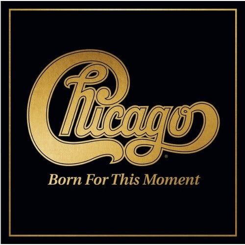Chicago - Born For This Moment - LP Vinyl Record Hub