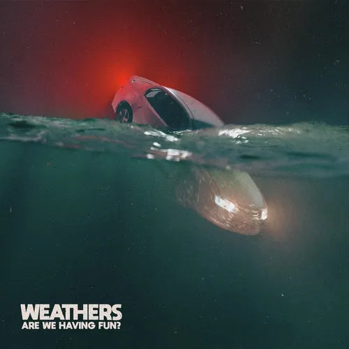 Weathers - Are We Having Fun? - LP Vinyl Record Hub