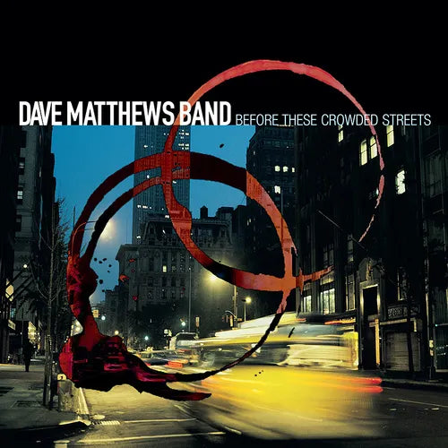 Dave Matthews Band - Before These Crowded Streets - LP Vinyl Record Hub