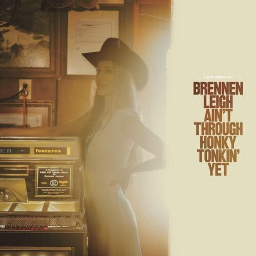 Brennen Leigh - Ain't Through Honky Tonkin' Yet - LP Vinyl Record Hub
