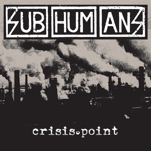 Subhumans - Crisis Point - LP Vinyl Record Hub