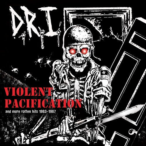 D.R.I. - Violent Pacification & More Rotten Hits 1983-1987 - LP Vinyl Record Hub