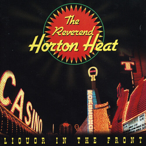 The Reverend Horton Heat - Liquor In The Front - LP Vinyl Record Hub