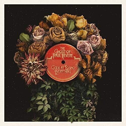 The Ghost Of Paul Revere - Good At Losing Everything - Indie LP Vinyl Record Hub