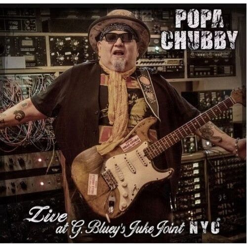 Popa Chubby - Live At G. Bluey's Juke Joint N.Y.C. - LP Vinyl Record Hub