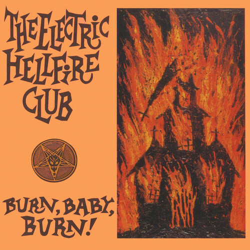The Electric Hellfire Club - Burn, Baby, Burn! - LP Vinyl Record Hub