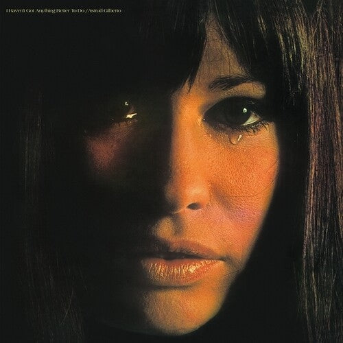 Astrud Gilberto - I Haven't Got Anything Better To Do - LP Vinyl Record Hub