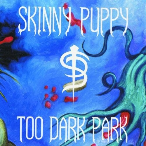 Skinny Puppy - Too Dark Park - LP Vinyl Record Hub