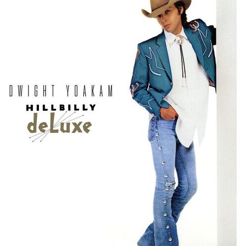 Dwight Yoakam - Hillbilly Deluxe - Indie LP Vinyl Record Hub
