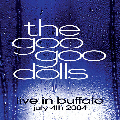 The Goo Goo Dolls - Live in Buffalo July 4th, 2004 - LP Vinyl Record Hub