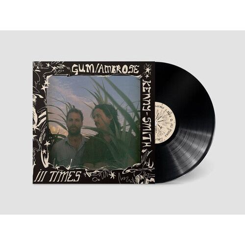 Gum & Ambrose Kenny-Smith - Ill Times - LP Vinyl Record Hub