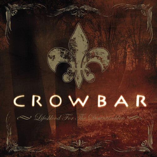 Crowbar - Lifesblood for the Downtrodden - LP Vinyl Record Hub
