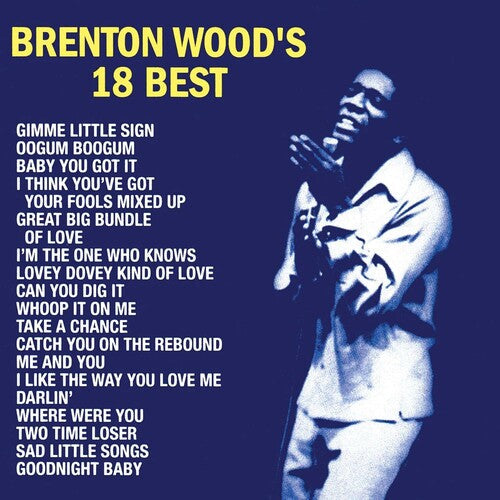 Brenton Wood - 18 Best - LP Vinyl Record Hub
