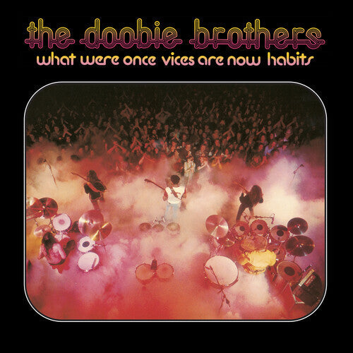 The Doobie Brothers - What Were Once Vices Are Now Habits - Rocktober LP Vinyl Record Hub