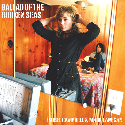 Isobel Campbell & Mark Lanegan - Ballad Of The Broken Seas - LP Vinyl Record Hub