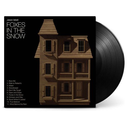Jason Isbell - Foxes In The Snow - LP Vinyl Record Hub