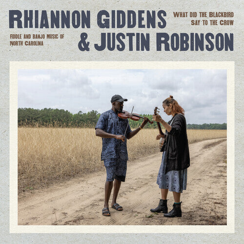 Rhiannon Giddens & Justin Robinson - What Did The Blackbird Say To The Crow - LP Vinyl Record Hub